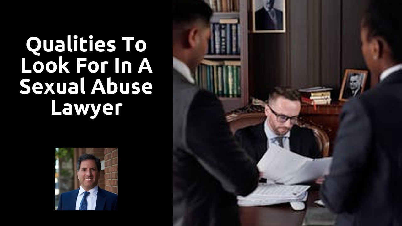 Qualities to Look for in a Sexual Abuse Lawyer